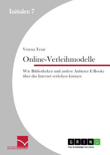 Imagen de archivo de Online-Verleihmodelle: Wie Bibliotheken und andere Anbieter E-Books uber das Internet verleihen konnen a la venta por Chiron Media