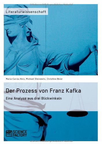 Beispielbild fr Der Prozess Von Franz Kafka. Eine Analyse Aus Drei Blickwinkeln zum Verkauf von Books Puddle
