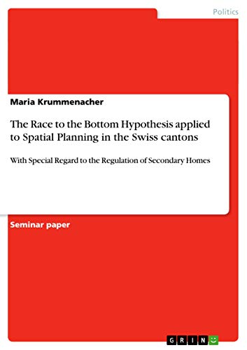 Beispielbild fr The Race to the Bottom Hypothesis Applied to Spatial Planning in the Swiss Cantons zum Verkauf von Books Puddle