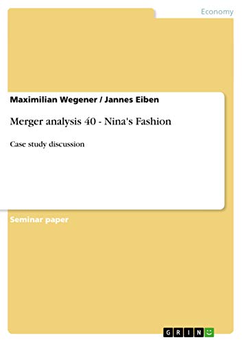 Imagen de archivo de Merger analysis 40 - Nina's Fashion: Case study discussion a la venta por Lucky's Textbooks
