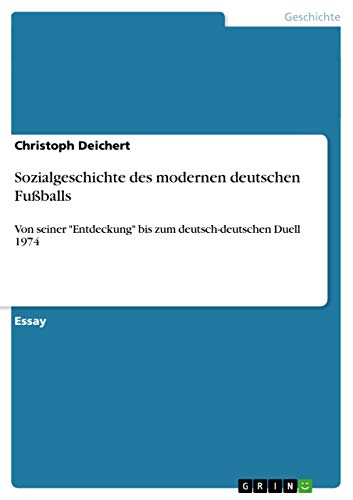 Stock image for Sozialgeschichte Des Modernen Deutschen Fussballs for sale by Books Puddle