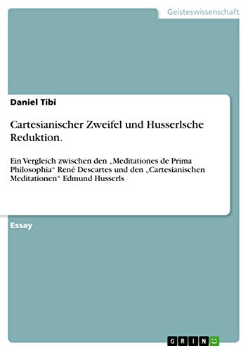 9783656486381: Cartesianischer Zweifel und Husserlsche Reduktion.: Ein Vergleich zwischen den „Meditationes de Prima Philosophia