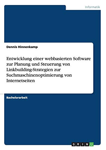 9783656493266: Entwicklung einer webbasierten Software zur Planung und Steuerung von Linkbuilding-Strategien zur Suchmaschinenoptimierung von Internetseiten