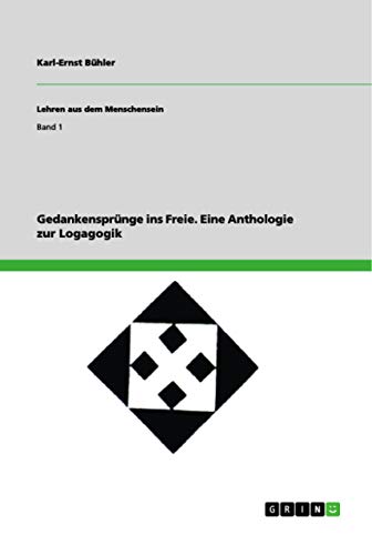 Stock image for Gedankensprnge ins Freie.: Eine Anthologie zur Logagogik (Lehren aus dem Menschensein) for sale by medimops