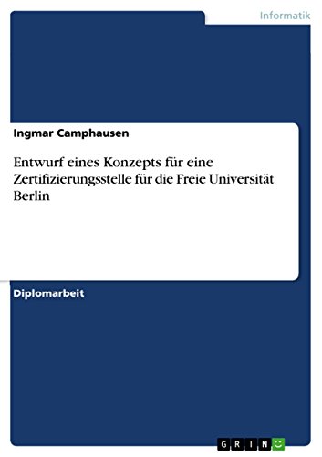 9783656519010: Entwurf eines Konzepts fr eine Zertifizierungsstelle fr die Freie Universitt Berlin (German Edition)