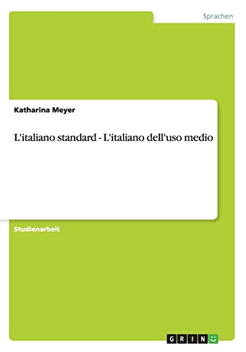 L'italiano standard - L'italiano dell'uso medio - Katharina Meyer