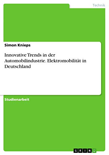 9783656536246: Innovative Trends in der Automobilindustrie. Elektromobilitt in Deutschland