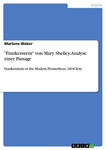 9783656558064: "Frankenstein" von Mary Shelley. Analyse einer Passage: Frankenstein or the Modern Prometheus, 1818 Text