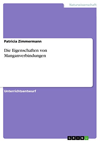 9783656560869: Die Eigenschaften von Manganverbindungen (German Edition)