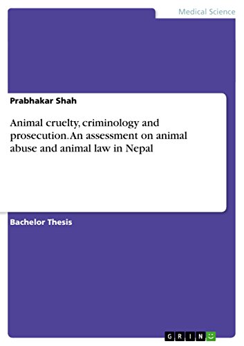 Imagen de archivo de Animal cruelty, criminology and prosecution. An assessment on animal abuse and animal law in Nepal a la venta por Lucky's Textbooks