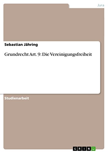 9783656576136: Grundrecht Art. 9: Die Vereinigungsfreiheit