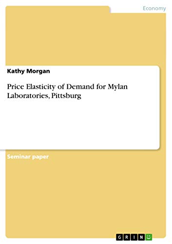 Imagen de archivo de Price Elasticity of Demand for Mylan Laboratories, Pittsburg a la venta por Books Puddle