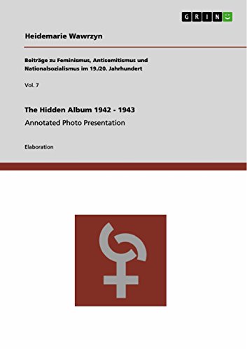 9783656583042: The Hidden Album 1942 - 1943: Annotated Photo Presentation