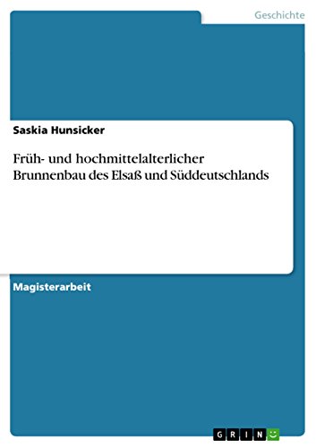 Stock image for Frh- und hochmittelalterlicher Brunnenbau des Elsa und Sddeutschlands for sale by Buchpark