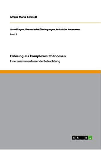 Führung als komplexes Phänomen - Alfons Maria Schmidt