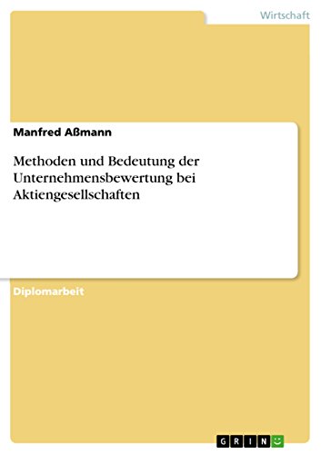 9783656620549: Methoden und Bedeutung der Unternehmensbewertung bei Aktiengesellschaften (German Edition)