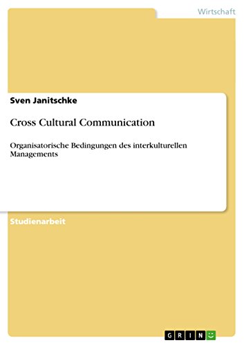 Imagen de archivo de Cross Cultural Communication: Organisatorische Bedingungen des interkulturellen Managements (German Edition) a la venta por ALLBOOKS1