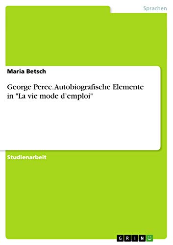 9783656630371: Georges Perec. Autobiografische Elemente in "La vie mode d'emploi"