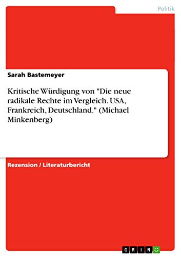 9783656637301: Kritische Wrdigung von "Die neue radikale Rechte im Vergleich. USA, Frankreich, Deutschland." (Michael Minkenberg)