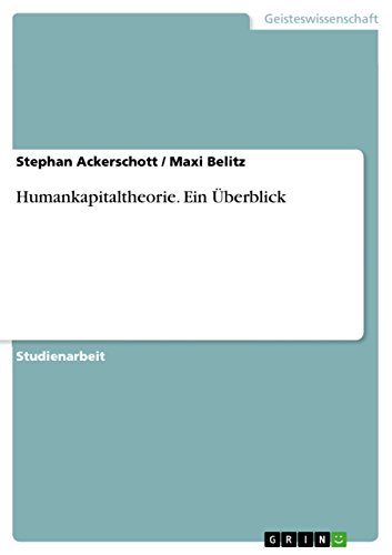 Beispielbild fr Humankapitaltheorie. Ein berblick (German Edition) zum Verkauf von California Books