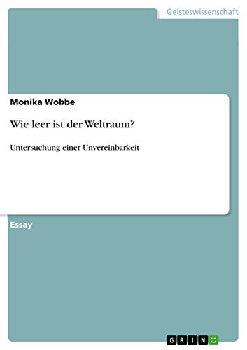 9783656656708: Wie leer ist der Weltraum?: Untersuchung einer Unvereinbarkeit