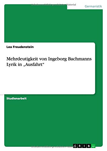 9783656671978: Mehrdeutigkeit von Ingeborg Bachmanns Lyrik in „Ausfahrt