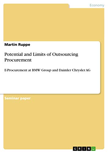 Stock image for Potential and Limits of Outsourcing Procurement: E-Procurement at BMW Group and Daimler Chrysler AG for sale by Lucky's Textbooks