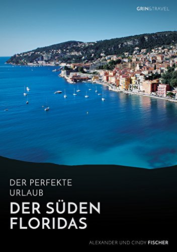 Beispielbild fr Der Sden Floridas: Miami, Key West und die Everglades zum Verkauf von medimops