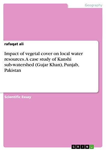 9783656693642: Impact of vegetal cover on local water resources. A case study of Kanshi sub-watershed (Gujar Khan), Punjab, Pakistan