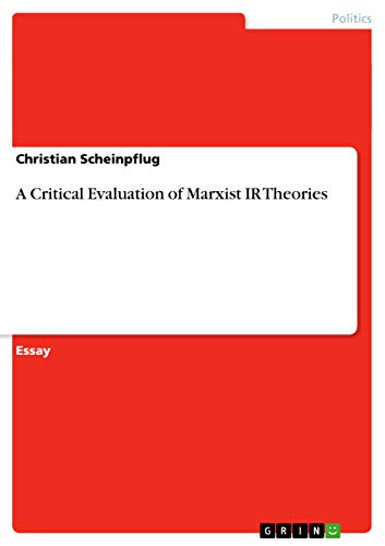 9783656709954: A Critical Evaluation of Marxist IR Theories