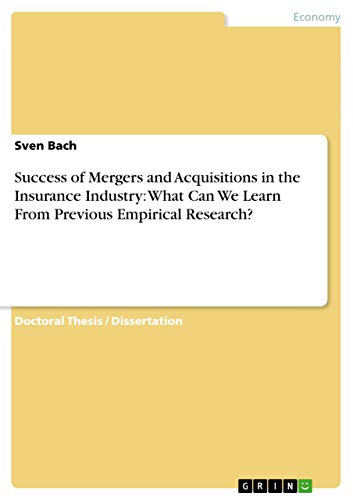 9783656724049: Success of Mergers and Acquisitions in the Insurance Industry: What Can We Learn From Previous Empirical Research?
