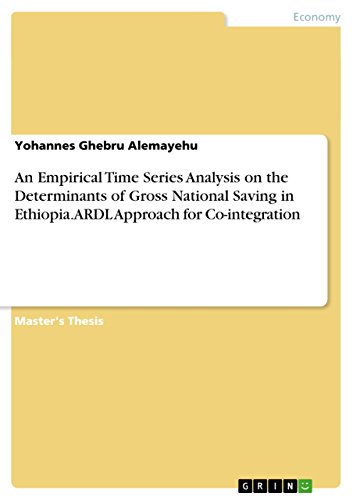 Stock image for An Empirical Time Series Analysis on the Determinants of Gross National Saving in Ethiopia. ARDL Approach for Co-integration for sale by Mispah books