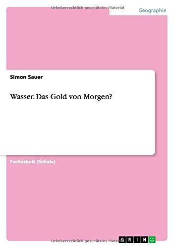 Beispielbild fr Wasser. Das Gold von Morgen? zum Verkauf von medimops