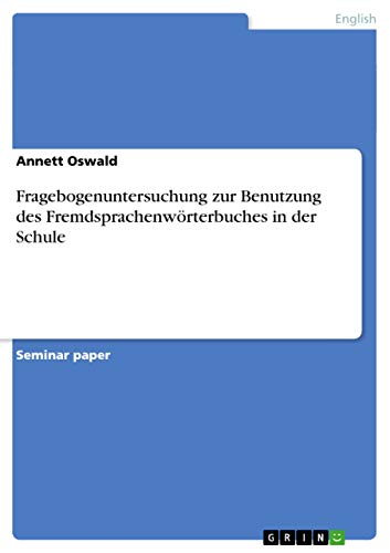 9783656849360: Fragebogenuntersuchung zur Benutzung des Fremdsprachenwrterbuches in der Schule