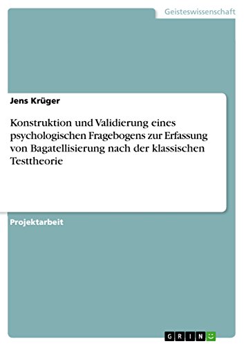 Konstruktion und Validierung eines psychologischen Fragebogens zur Erfassung von Bagatellisierung nach der klassischen Testtheorie (Paperback) - Jens Krüger