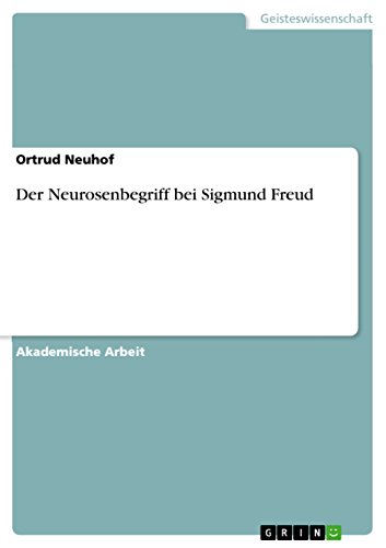 Stock image for Der Neurosenbegriff bei Sigmund Freud (German Edition) for sale by California Books