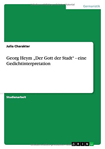 9783656871675: Georg Heym "Der Gott der Stadt" - eine Gedichtinterpretation (German Edition)