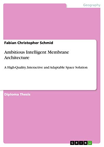 9783656876205: Ambitious Intelligent Membrane Architecture: A High-Quality, Interactive and Adaptable Space Solution