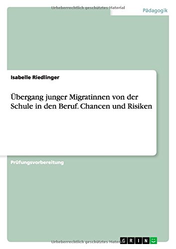 9783656877714: bergang junger Migratinnen von der Schule in den Beruf. Chancen und Risiken