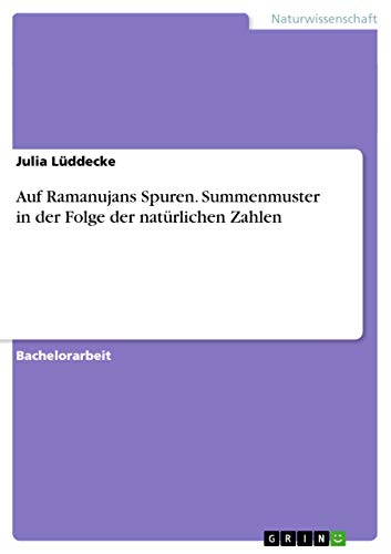 9783656882015: Auf Ramanujans Spuren. Summenmuster in der Folge der natrlichen Zahlen