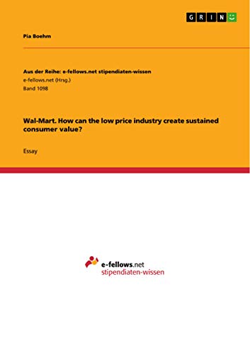 9783656883326: Wal-Mart. How can the low price industry create sustained consumer value?: Band 1098