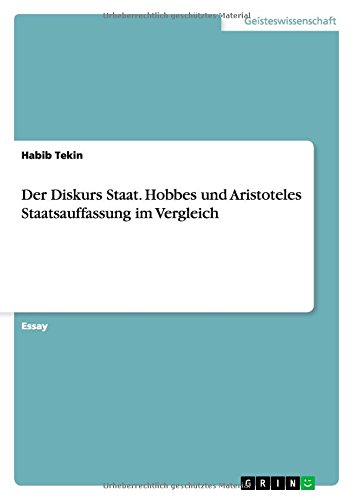 9783656896029: Der Diskurs Staat. Hobbes und Aristoteles Staatsauffassung im Vergleich