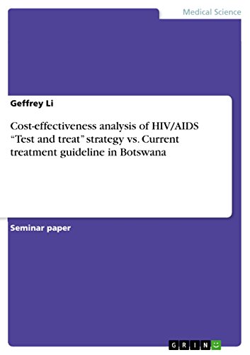 9783656921653: Cost-effectiveness analysis of HIV/AIDS "Test and treat" strategy vs. Current treatment guideline in Botswana