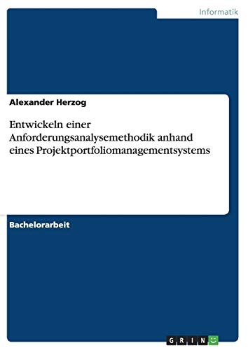 9783656926375: Entwickeln einer Anforderungsanalysemethodik anhand eines Projektportfoliomanagementsystems