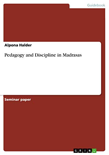 9783656935056: Pedagogy and Discipline in Madrasas
