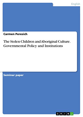 9783656937173: The Stolen Children and Aboriginal Culture. Governmental Policy and Institutions