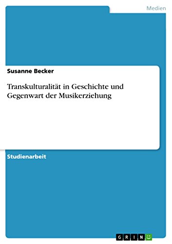 9783656945949: Transkulturalitt in Geschichte und Gegenwart der Musikerziehung