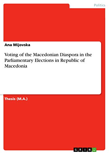 Stock image for Voting of the Macedonian Diaspora in the Parliamentary Elections in Republic of Macedonia for sale by Chiron Media