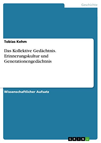 9783656948469: Das Kollektive Gedchtnis. Erinnerungskultur und Generationengedchtnis