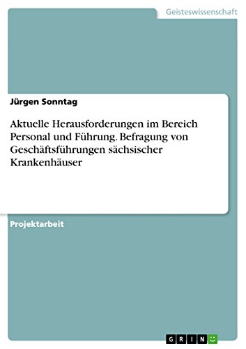 9783656956709: Aktuelle Herausforderungen im Bereich Personal und Fhrung. Befragung von Geschftsfhrungen schsischer Krankenhuser